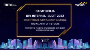 Bank Mandiri Internal Audit Directorate Hybrid Meeting 2022 - Supporting Modern Digital Bank Strategy