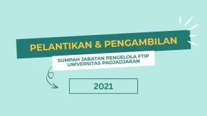 Pelantikan Pengelola FTIP UNPAD 2021